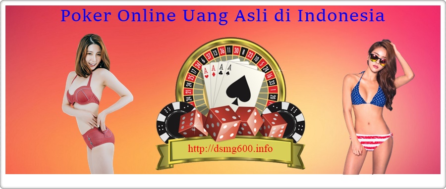 Poker Online Uang Asli di Indonesia